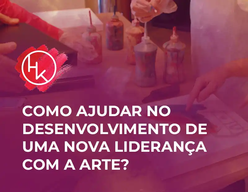 Como ajudar no desenvolvimento de uma nova liderança helena kavaliunas